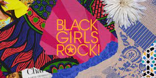 BLACK GIRLS ROCK AWARDS 2019